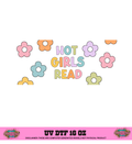 HOT GIRLS READ - UV DTF