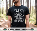 SINGLE COLOR SCREEN PRINT - DAD THE MAN (BLACK NOT WHITE)