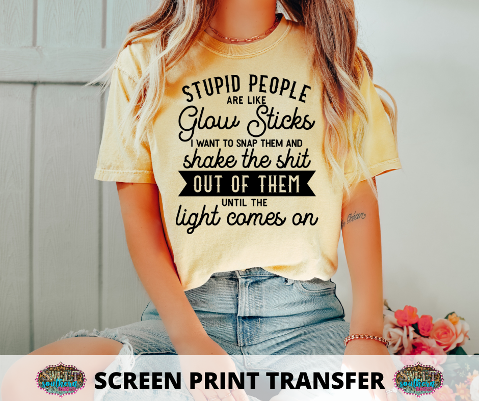 SCREEN PRINT -   (READY TO SHIP) STUPID PEOPLE