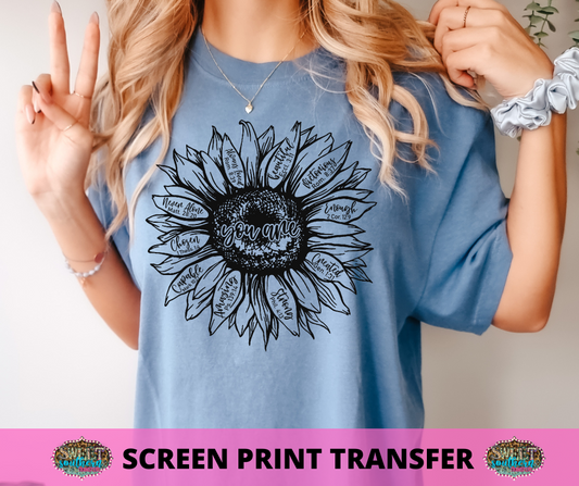 SCREEN PRINT TRANSFER -  YOU ARE SUNFLOWER