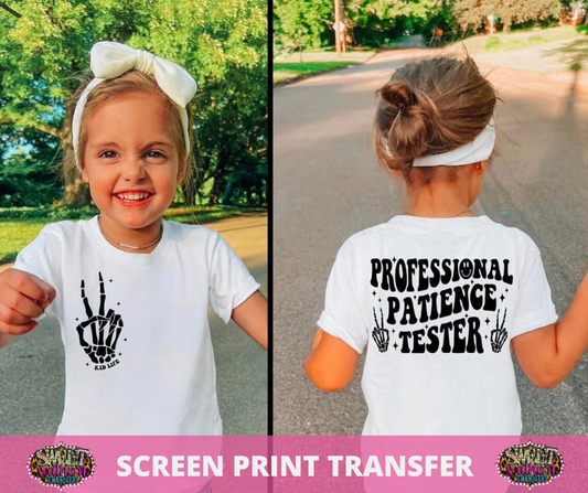 SINGLE COLOR SCREEN PRINT -  PROFESSIONAL PATIENCE TESTER