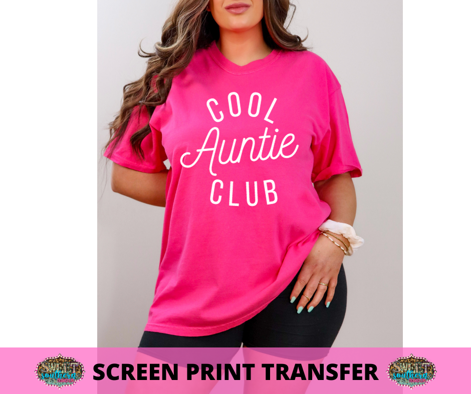 SCREEN PRINT -  (READY TO SHIP) COOL AUNTIE CLUB