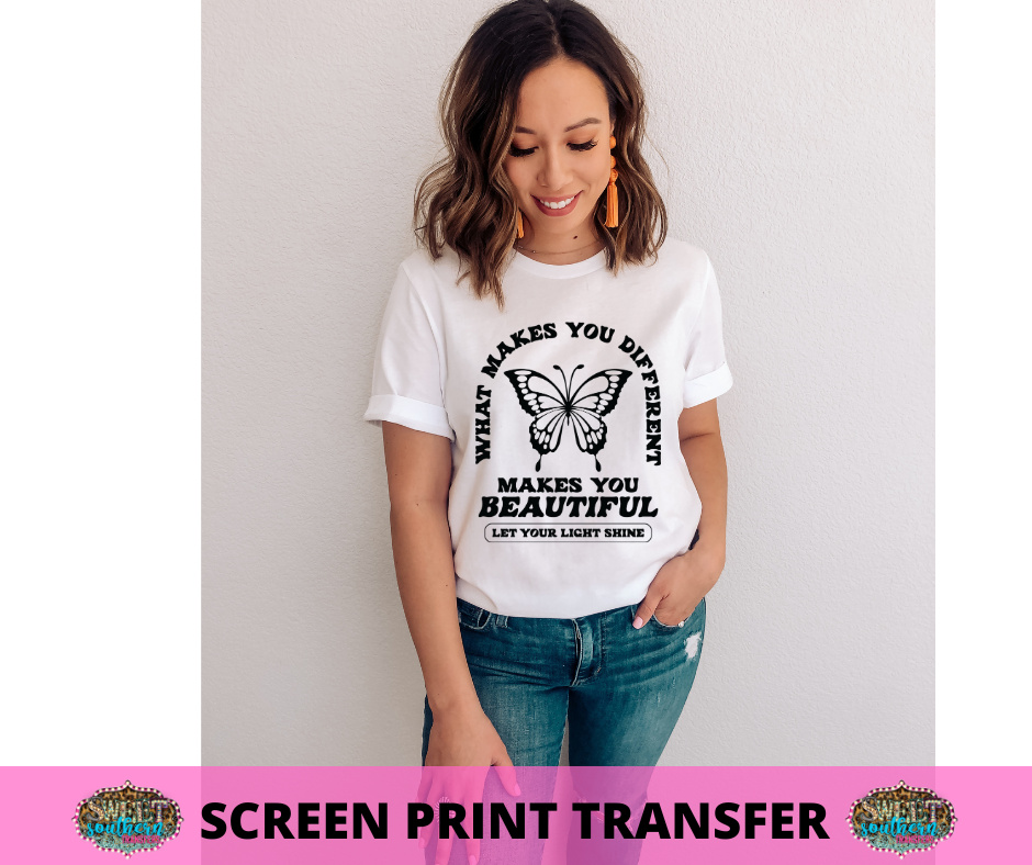 SCREEN PRINT TRANSFER - MAKES YOU BUTTERFLY