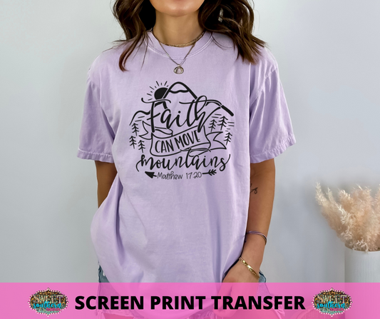 SINGLE COLOR SCREEN PRINT -  FAITH CAN MOVE