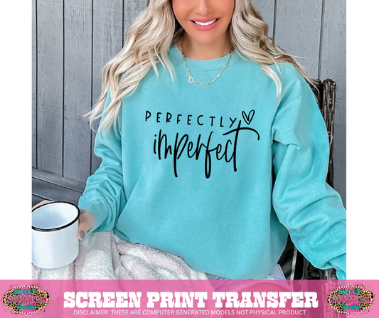 SINGLE COLOR SCREEN PRINT -   PERFECTLY IMPERFECT