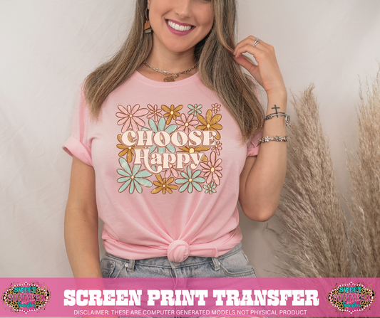 FULL COLOR SCREEN PRINT - (BLACK FRIDAY SALE) CHOOSE HAPPY FLORAL
