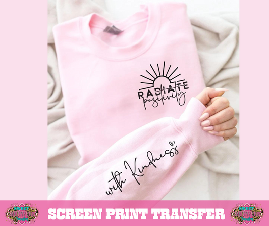 SINGLE COLOR SCREEN PRINT - RADIATE POS WITH KINDNESS