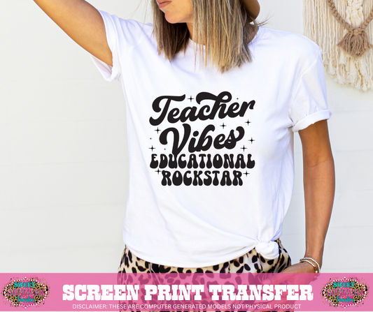 SINGLE COLOR SCREEN PRINT - TEACHER VIBES EDUCATIONAL ROCKSTAR