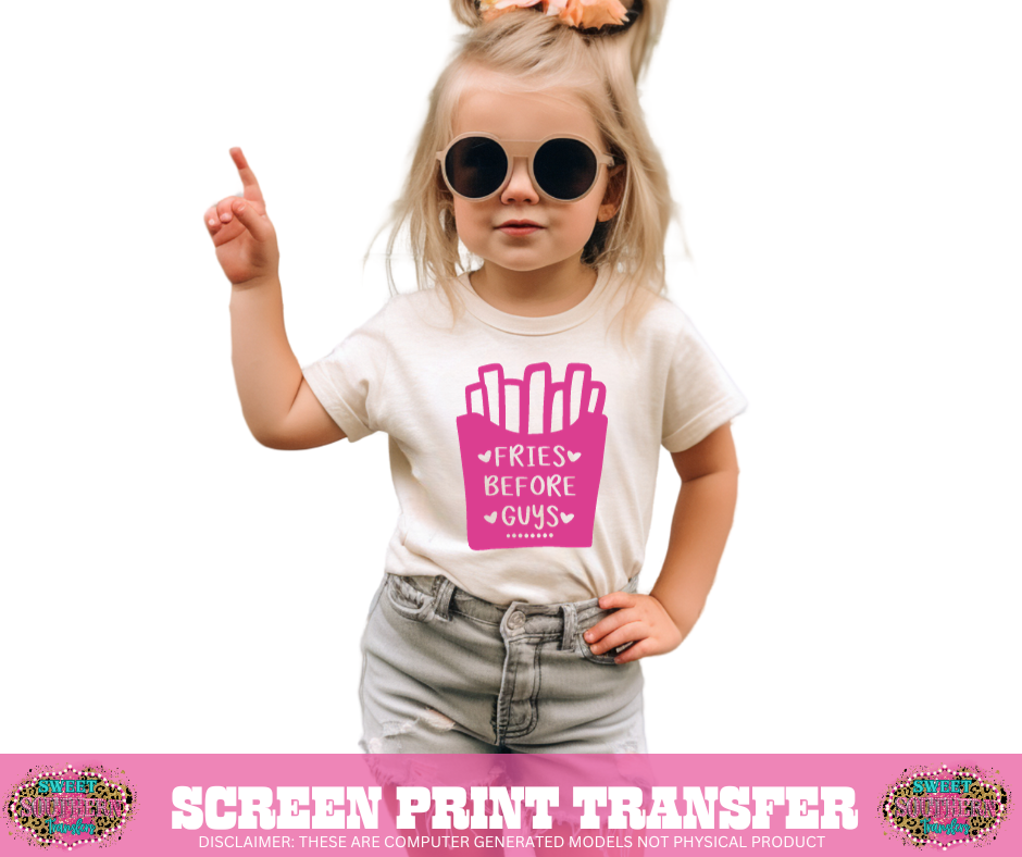 SINGLE COLOR SCREEN PRINT TRANSFER  - FRIES BEFORE GUYS