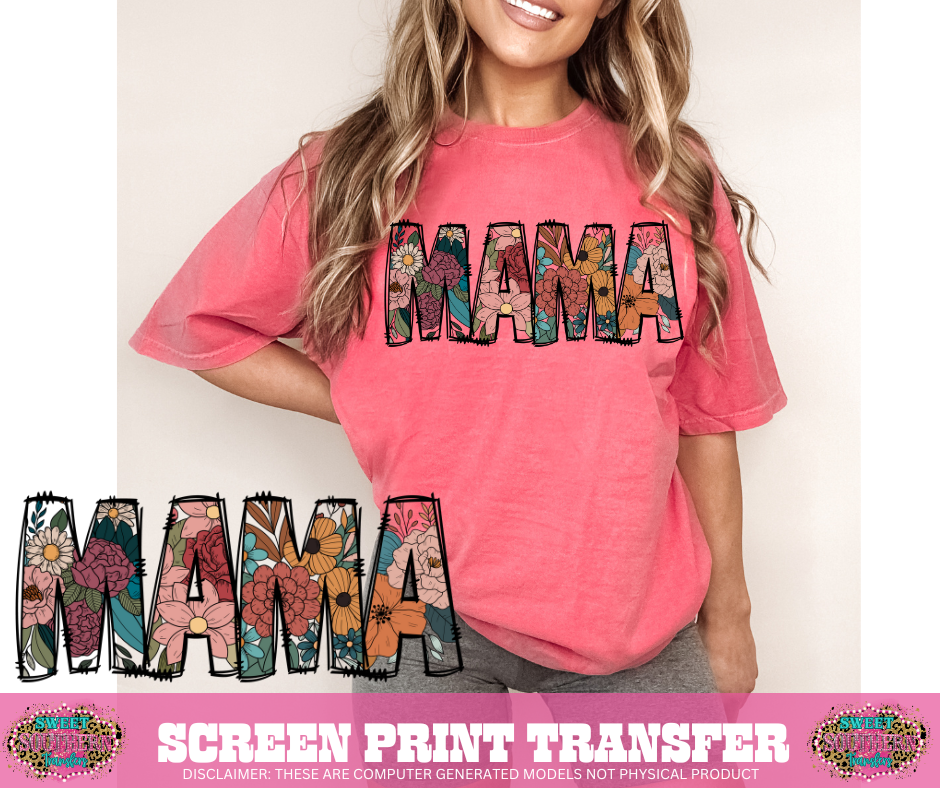 FULL COLOR SCREEN PRINT - MAMA FLORAL