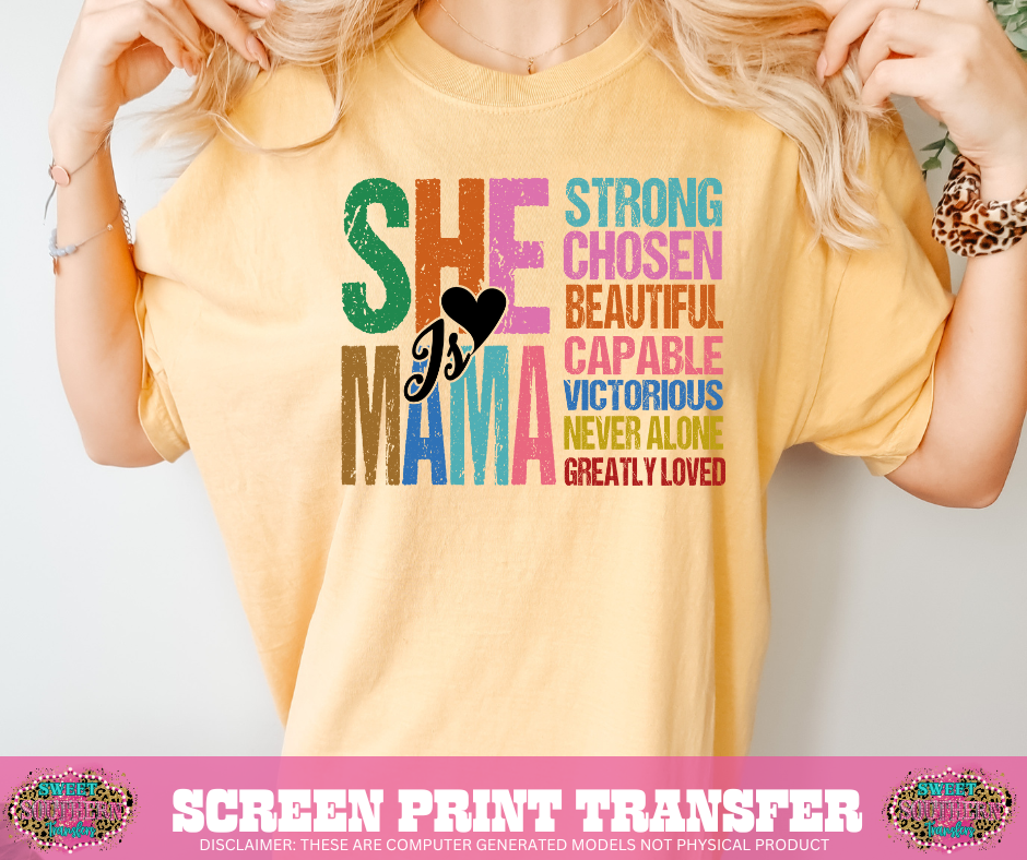 FULL COLOR SCREEN PRINT - SHE IS MAMA