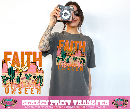 FULL COLOR SCREEN PRINT - FAITH IS TRUSTING VTHE UNSEEN