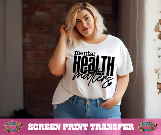 SINGLE COLOR SCREEN PRINT  - MENTAL HEALTH MATTERS