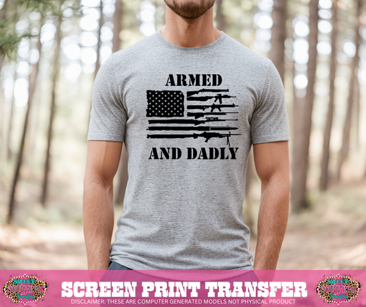 SINGLE COLOR SCREEN PRINT   - ARMED AND DADLY