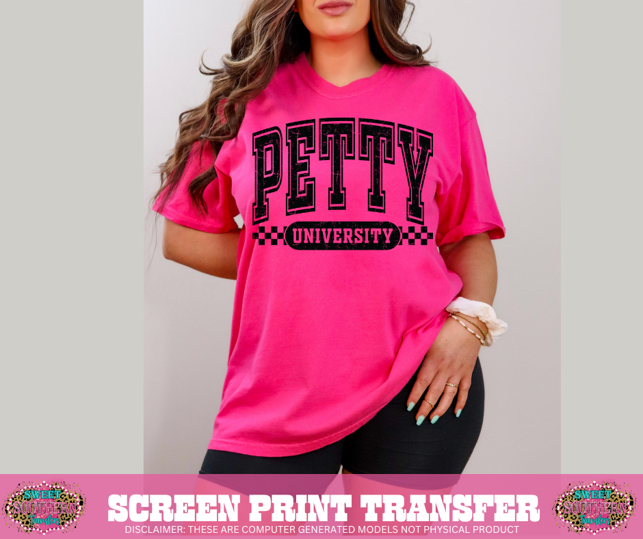 SINGLE COLOR SCREEN PRINT   - PETTY UNIVERSITY