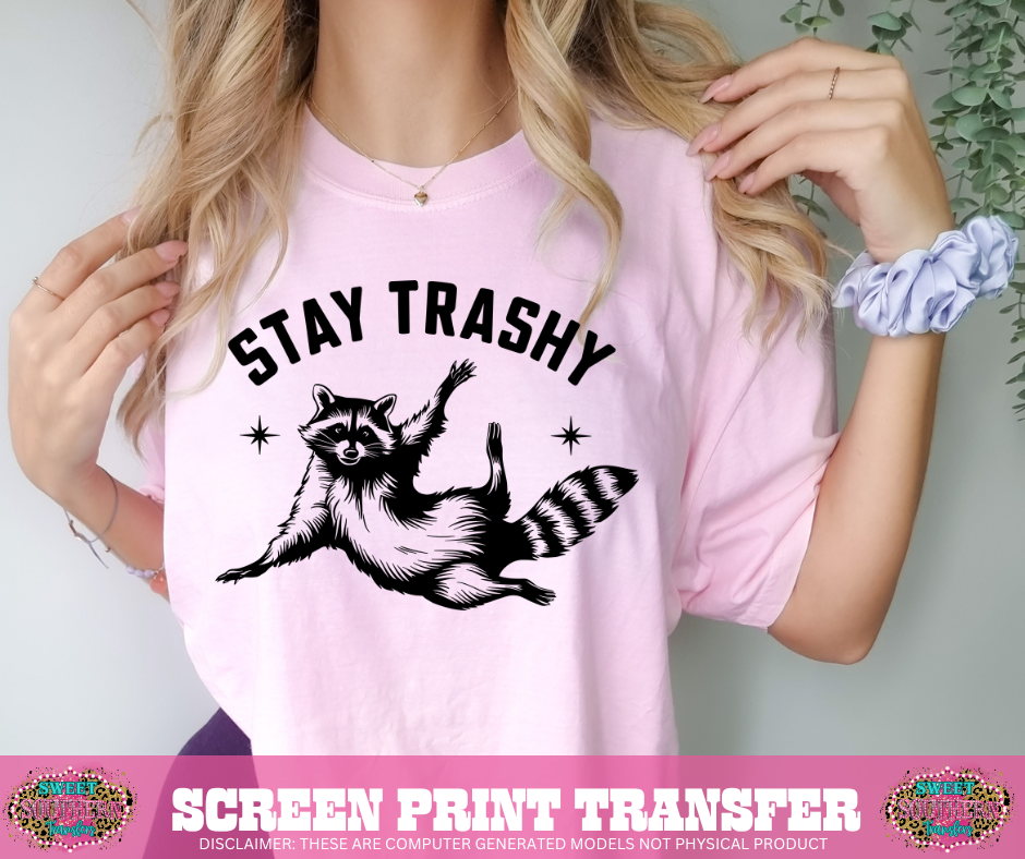 SINGLE COLOR SCREEN PRINT   - STAY TRASHY PANDA