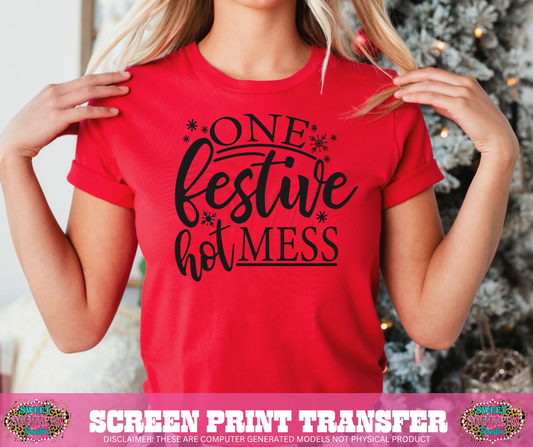 SINGLE COLOR SCREEN PRINT   - ONE FESTIVE HOT MESS