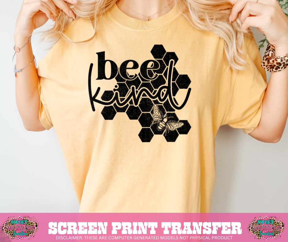 SINGLE COLOR SCREEN PRINT  - BEE KIND