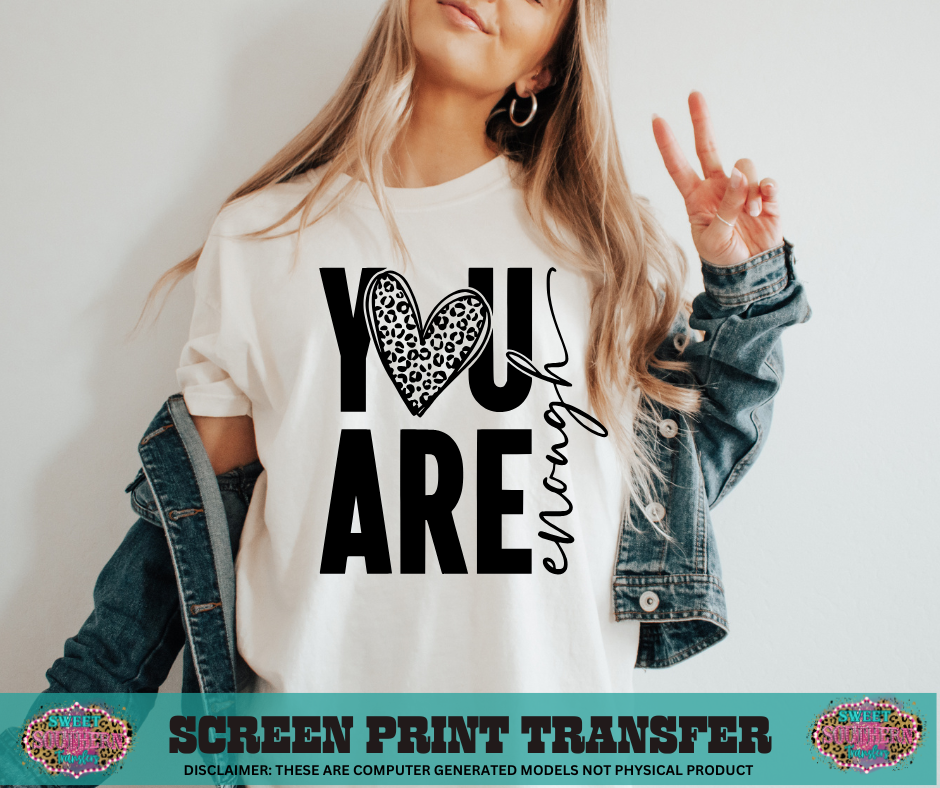 SINGLE COLOR SCREEN PRINT TRANSFER   - YOU ARE ENOUGH CHEETAH