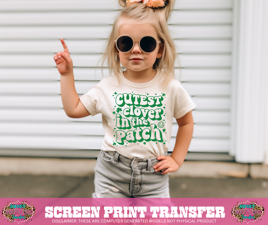 SINGLE COLOR SCREEN PRINT - CUTEST CLOVER IN THE PATCH (7 INCHES)