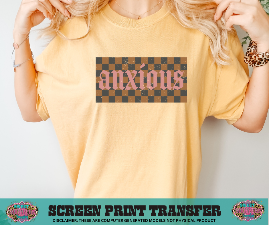 FULL COLOR SCREEN PRINT  - ANXIOUS CHECKERED