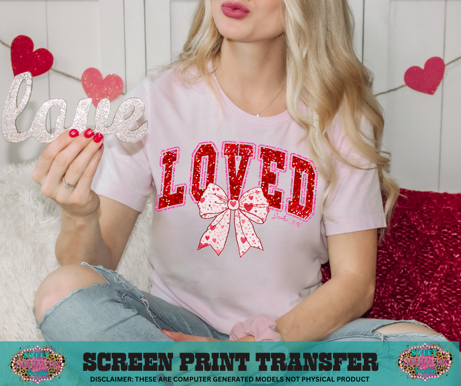 FULL COLOR SCREEN PRINT  - LOVED GLITTER BOW