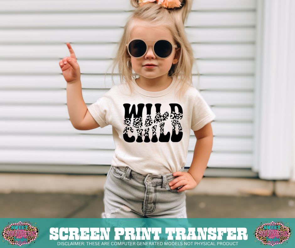 SINGLE COLOR SCREEN PRINT   - WILD CHILD
