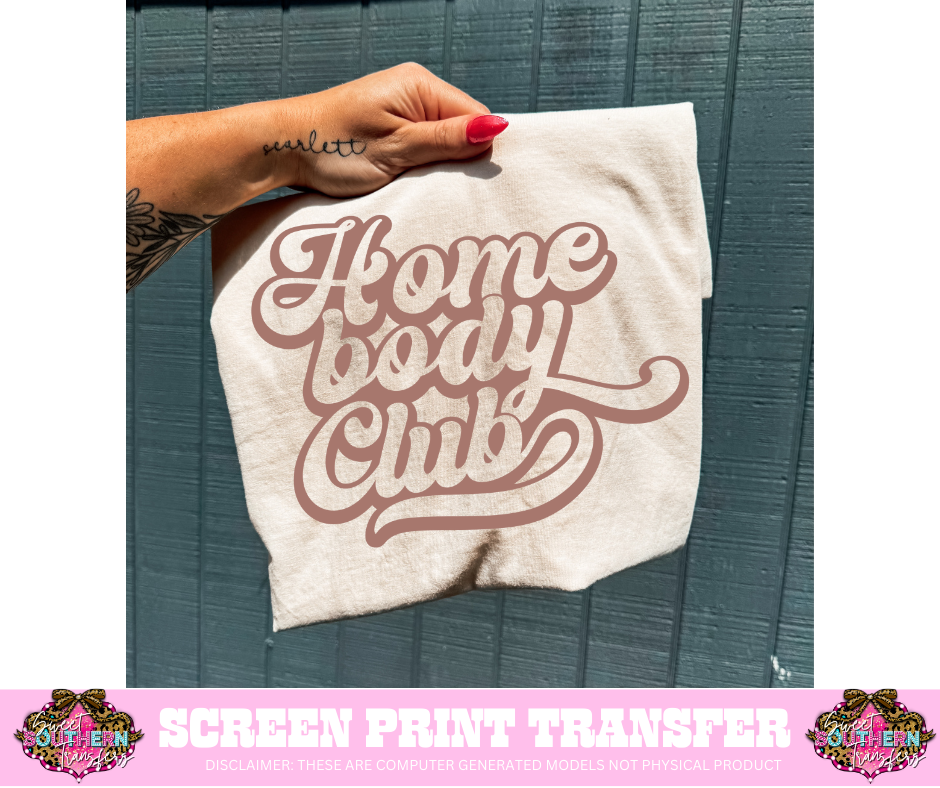 SINGLE COLOR SCREEN PRINT - HOME BODY CLUB