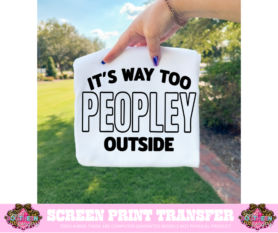 SINGLE COLOR SCREEN PRINT TRANSFER   - PEOPLEY OUTSIDE