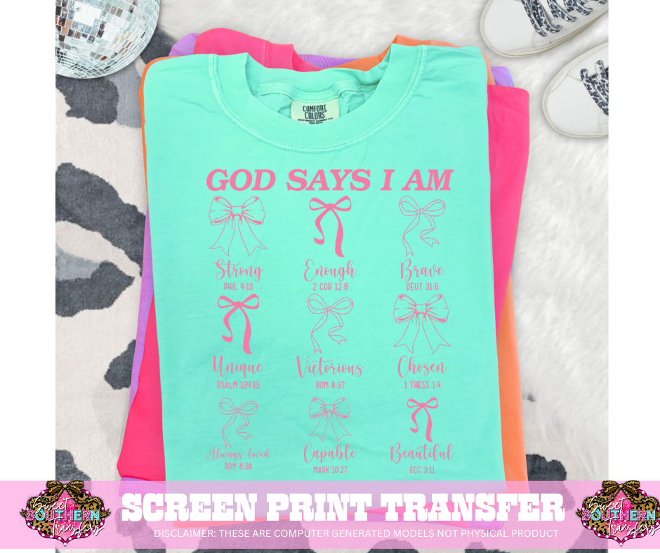 SINGLE COLOR SCREEN PRINT TRANSFER   - GOD SAYS I AM