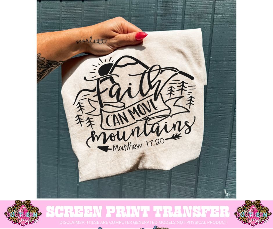 SINGLE COLOR SCREEN PRINT  - FAITH CAN MOVE