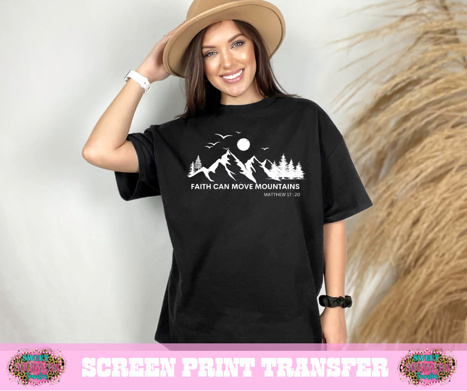 SINGLE COLOR SCREEN PRINT  - FAITH CAN MOVE WHITE