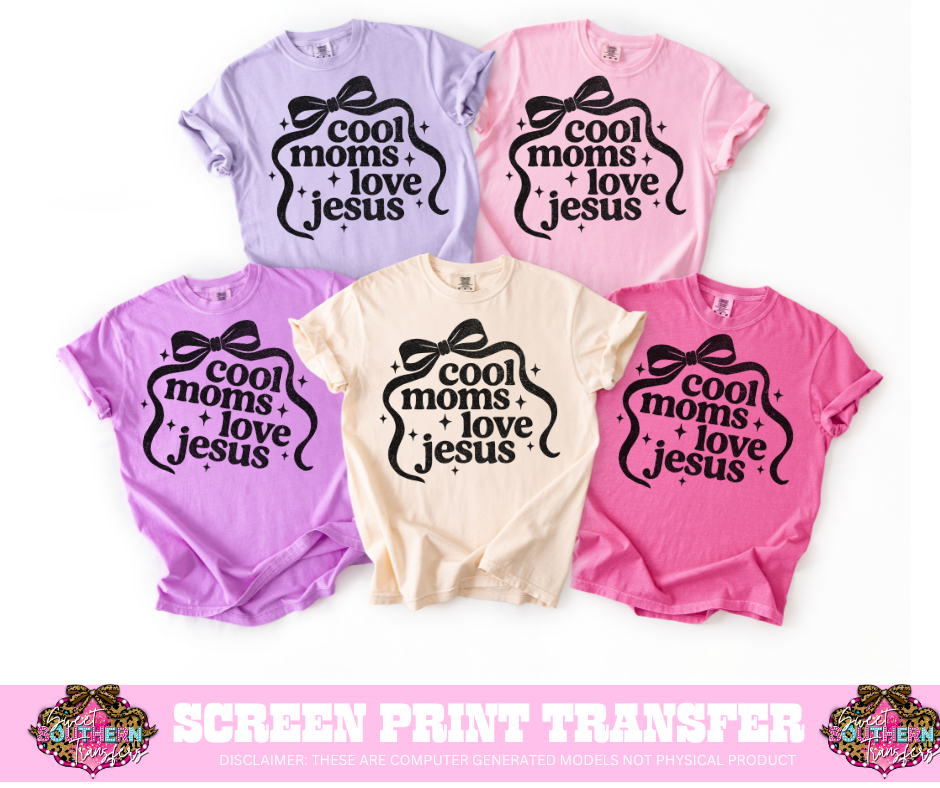 SINGLE COLOR SCREEN PRINT - COOL MOMS LOVE JESUS