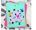 FULL COLOR SCREEN PRINT- GIVE GRACE