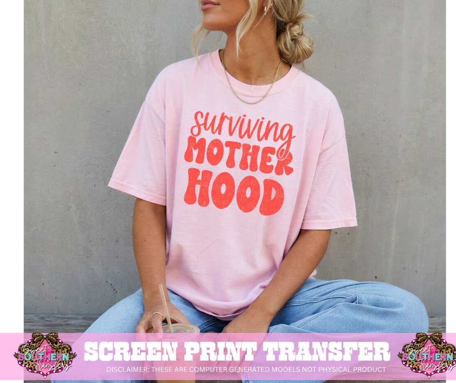SINGLE COLOR SCREEN PRINT - SURVIVNG MOTHERHOOD
