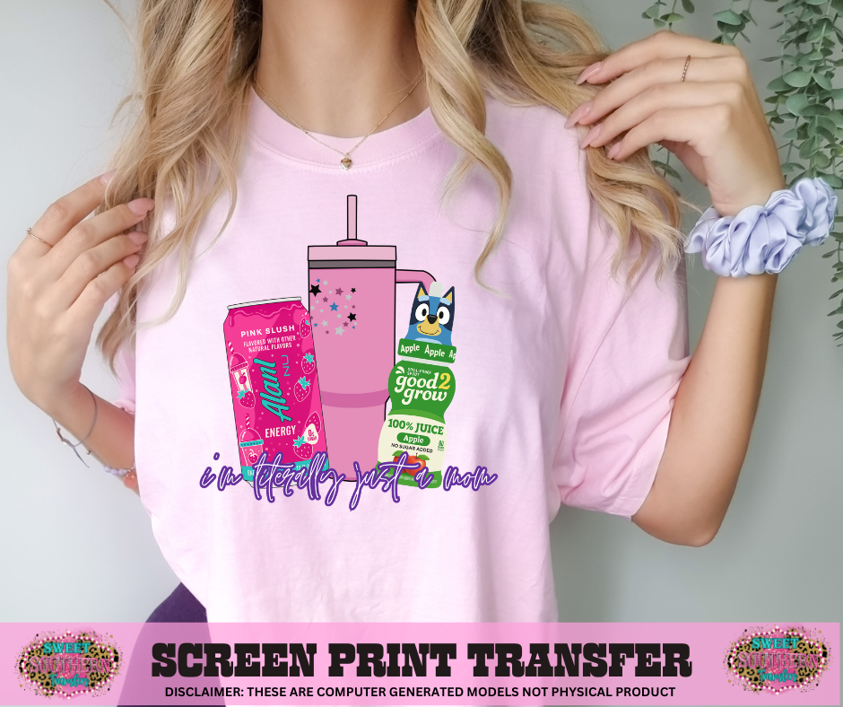 FULL COLOR SCREEN PRINT - JUST A MOM