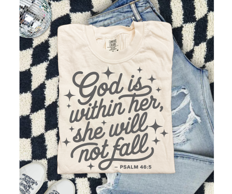 SINGLE COLOR SCREEN PRINT - GOD IS WITHIN HER SHE WILL NOT FALL