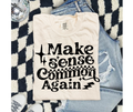 SINGLE COLOR SCREEN PRINT - MAKE SENSE COMMON AGAIN