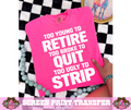 SINGLE COLOR SCREEN PRINT - RETIRE