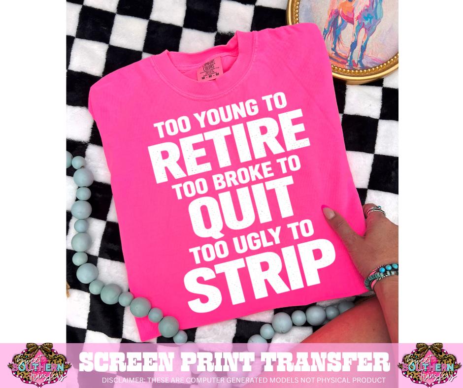 SINGLE COLOR SCREEN PRINT - RETIRE