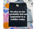 SINGLE COLOR SCREEN PRINT - BE NICE TO ME