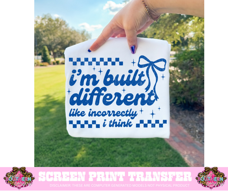 SINGLE COLOR SCREEN PRINT - I'M BULT DIFFERENT