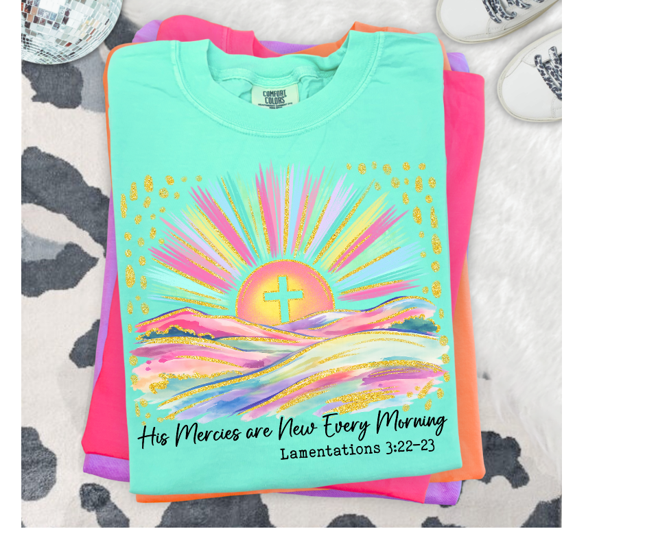 FULL COLOR SCREEN PRINT - HIS MERCIES ARE NEW