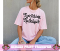 SINGLE COLOR SCREEN PRINT - EVERYTHING HALLELUJAH