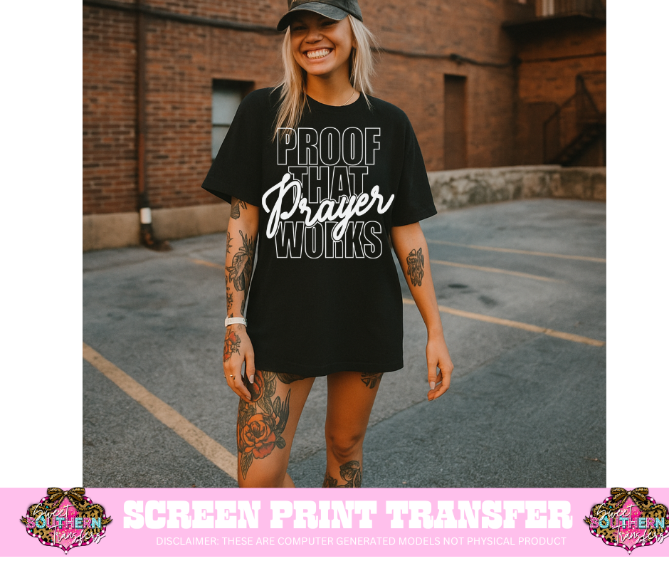 SINGLE COLOR SCREEN PRINT - PROOF THAT PRAYER WORKS