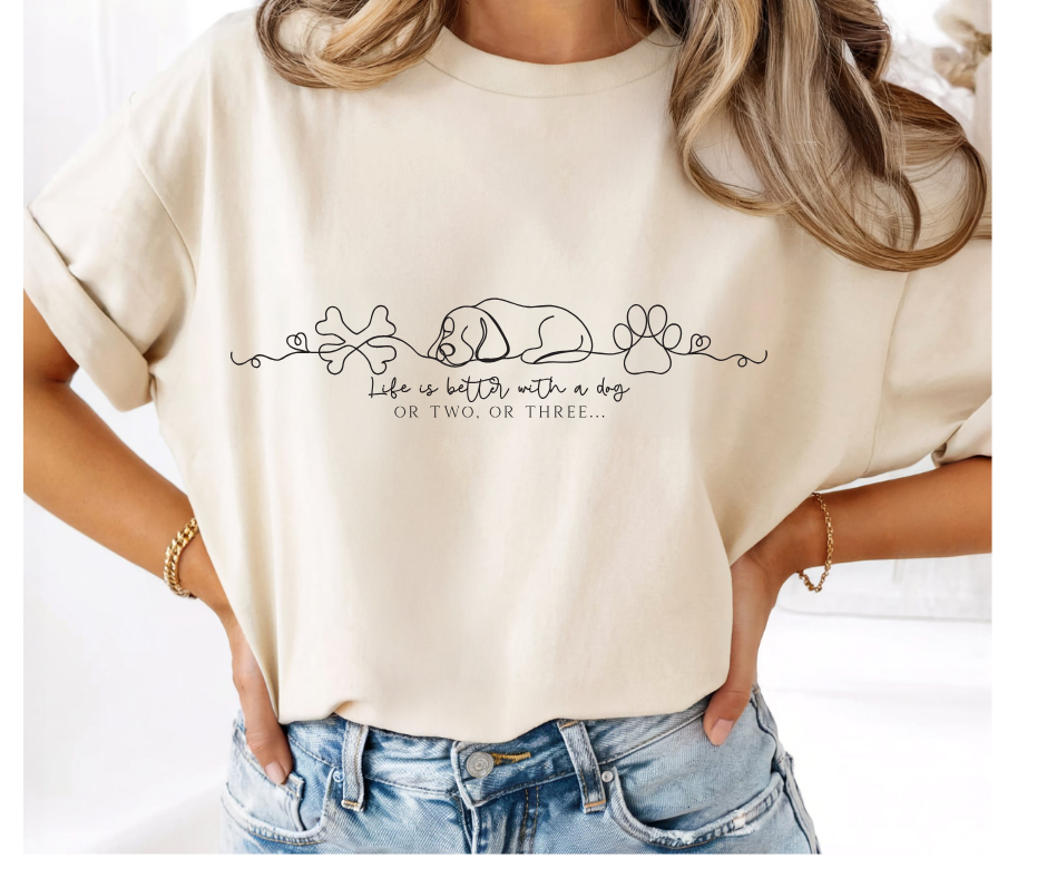 SINGLE COLOR SCREEN PRINT - LIFE IS BETTER WITH DOGS