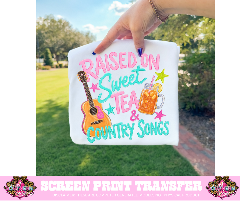 FULL COLOR SCREEN PRINT - RAISED ON SWEET TEA