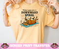 FULL COLOR SCREEN PRINT - TODAY'S YOGA POSE IS DOWNWARD SPIRAL