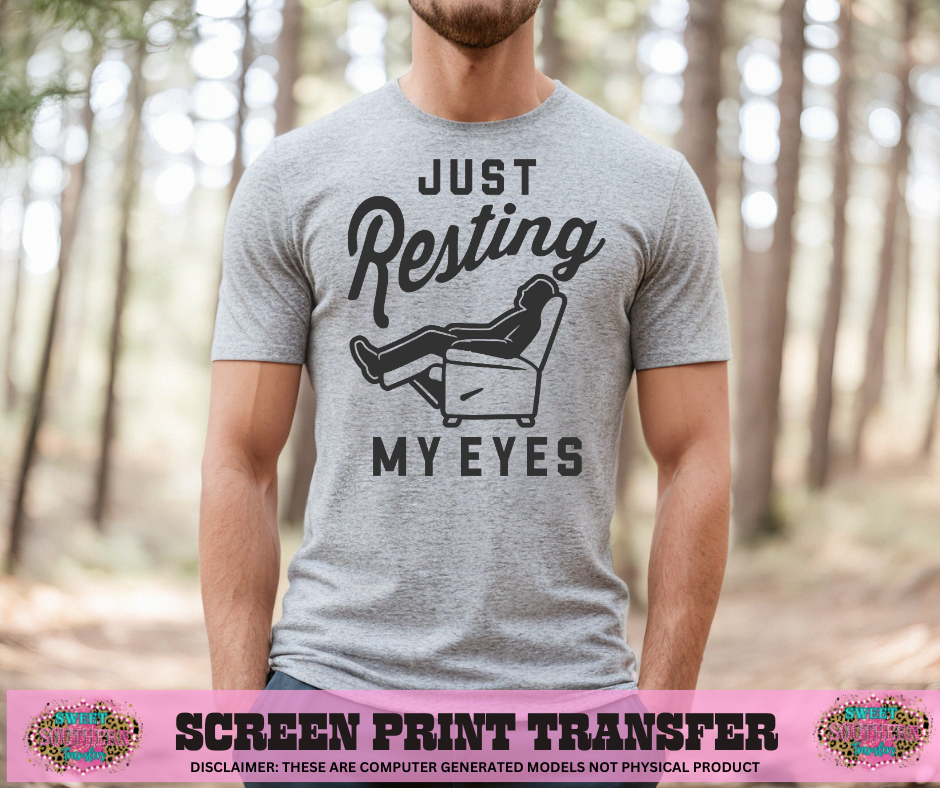 SINGLE COLOR SCREEN PRINT - JUST RESTING MY EYES