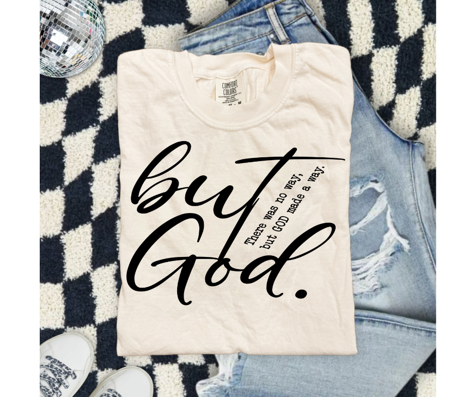 SINGLE COLOR SCREEN PRINT - BUT GOD
